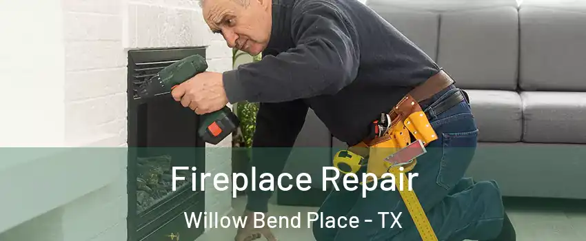 Fireplace Repair Willow Bend Place - TX