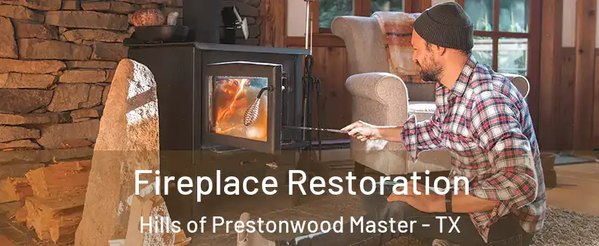 Fireplace Restoration Hills of Prestonwood Master - TX