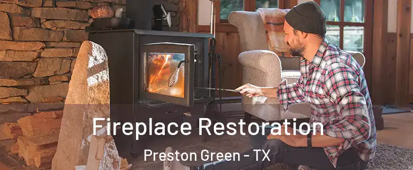Fireplace Restoration Preston Green - TX