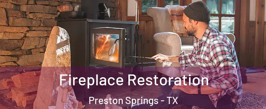 Fireplace Restoration Preston Springs - TX