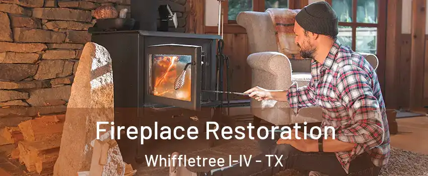 Fireplace Restoration Whiffletree I-IV - TX