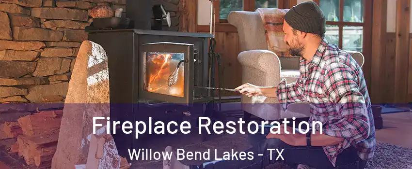 Fireplace Restoration Willow Bend Lakes - TX