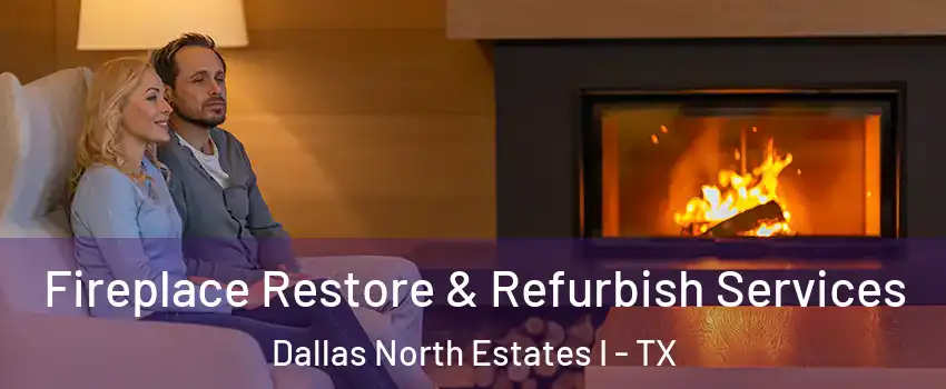 Fireplace Restore & Refurbish Services Dallas North Estates I - TX