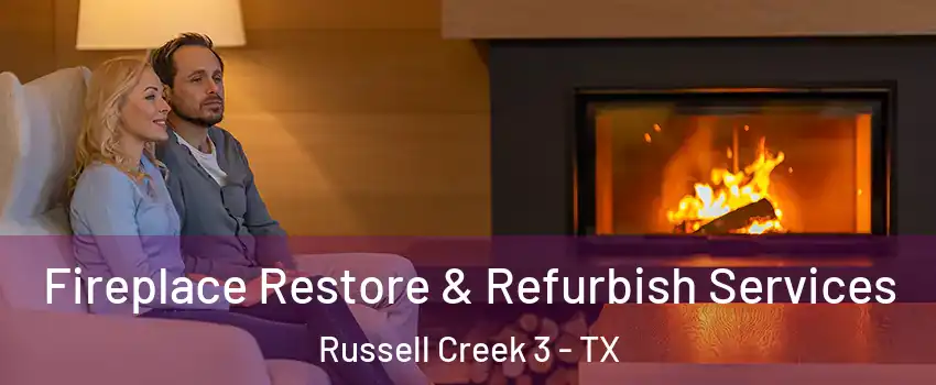 Fireplace Restore & Refurbish Services Russell Creek 3 - TX