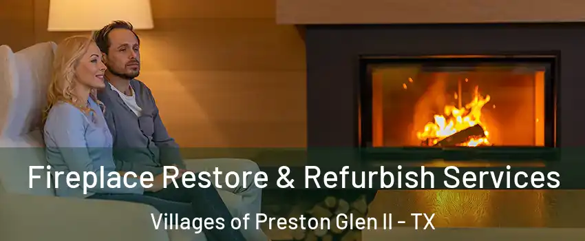 Fireplace Restore & Refurbish Services Villages of Preston Glen II - TX