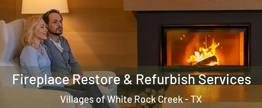 Fireplace Restore & Refurbish Services Villages of White Rock Creek - TX