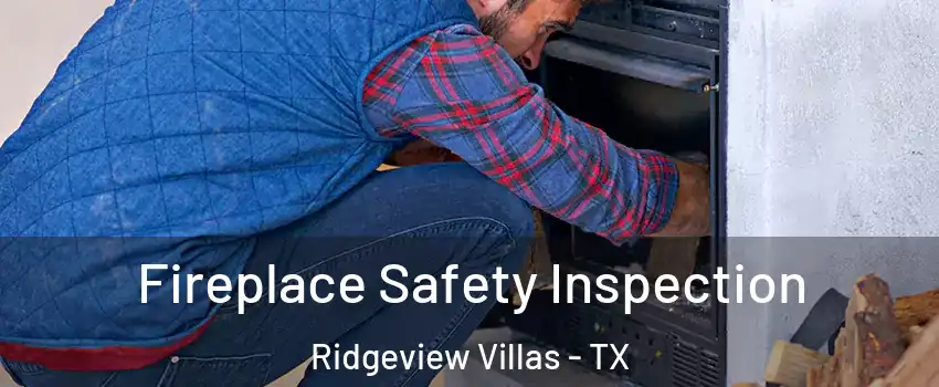 Fireplace Safety Inspection Ridgeview Villas - TX