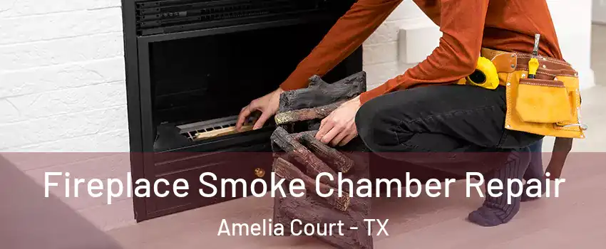 Fireplace Smoke Chamber Repair Amelia Court - TX