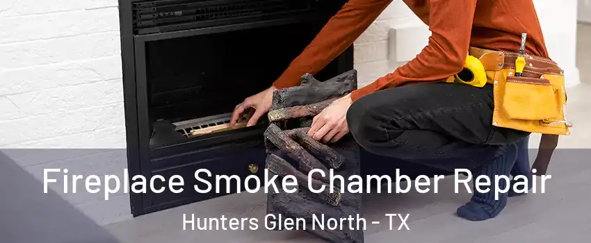 Fireplace Smoke Chamber Repair Hunters Glen North - TX