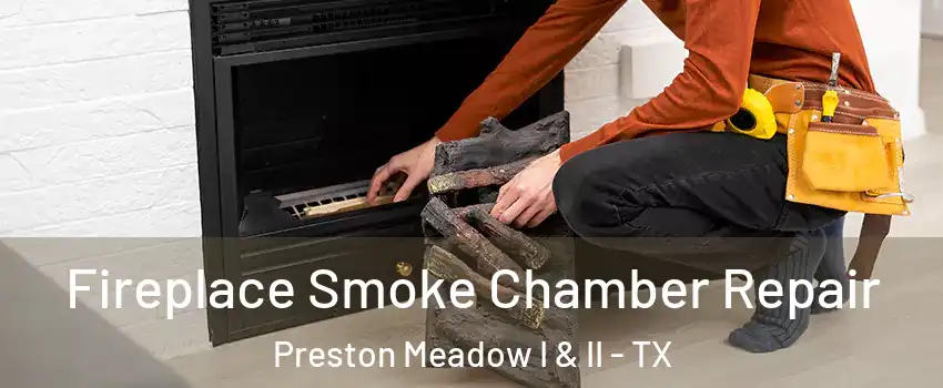 Fireplace Smoke Chamber Repair Preston Meadow I & II - TX