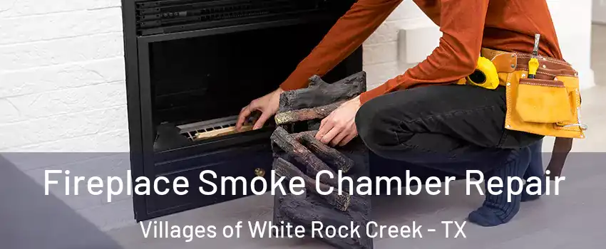 Fireplace Smoke Chamber Repair Villages of White Rock Creek - TX