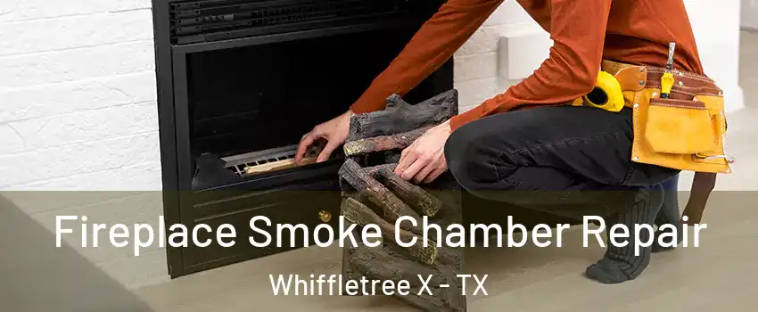 Fireplace Smoke Chamber Repair Whiffletree X - TX