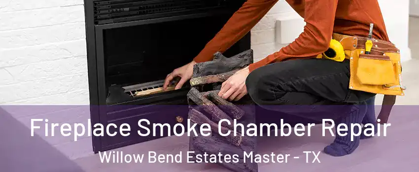 Fireplace Smoke Chamber Repair Willow Bend Estates Master - TX