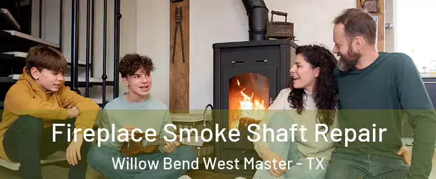 Fireplace Smoke Shaft Repair Willow Bend West Master - TX
