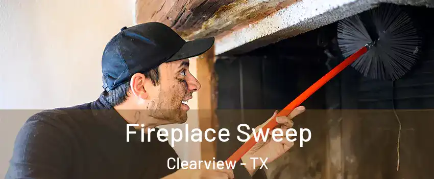 Fireplace Sweep Clearview - TX