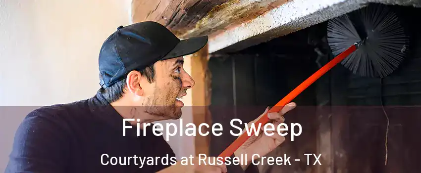 Fireplace Sweep Courtyards at Russell Creek - TX