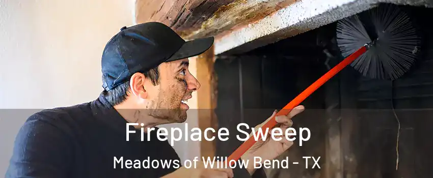 Fireplace Sweep Meadows of Willow Bend - TX
