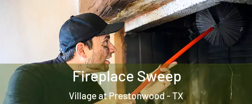 Fireplace Sweep Village at Prestonwood - TX
