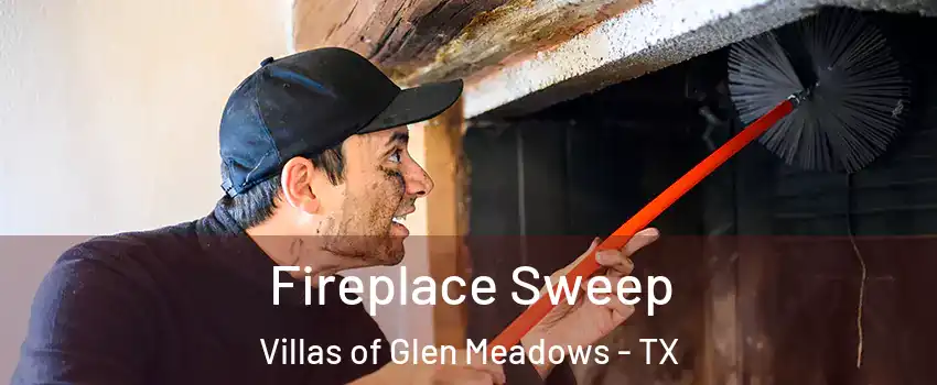 Fireplace Sweep Villas of Glen Meadows - TX