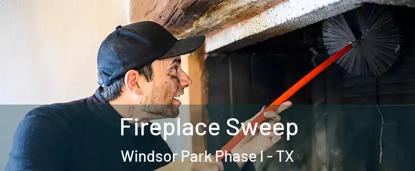 Fireplace Sweep Windsor Park Phase I - TX