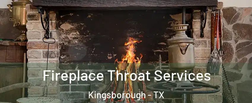 Fireplace Throat Services Kingsborough - TX