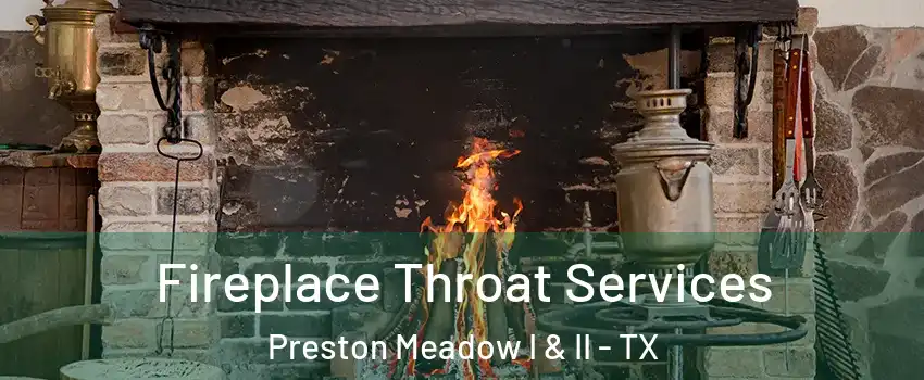 Fireplace Throat Services Preston Meadow I & II - TX