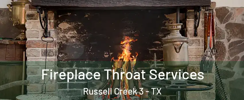 Fireplace Throat Services Russell Creek 3 - TX