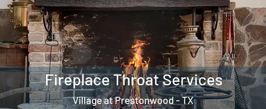 Fireplace Throat Services Village at Prestonwood - TX