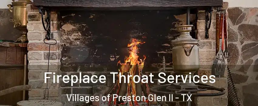 Fireplace Throat Services Villages of Preston Glen II - TX