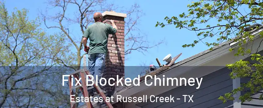 Fix Blocked Chimney Estates at Russell Creek - TX