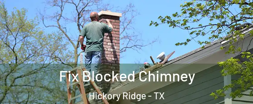 Fix Blocked Chimney Hickory Ridge - TX