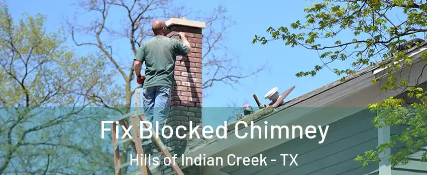 Fix Blocked Chimney Hills of Indian Creek - TX
