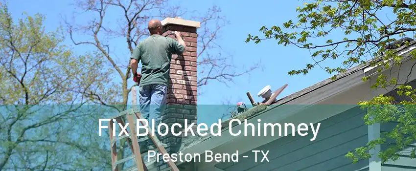 Fix Blocked Chimney Preston Bend - TX