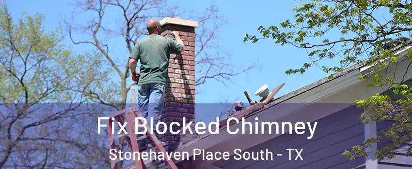 Fix Blocked Chimney Stonehaven Place South - TX