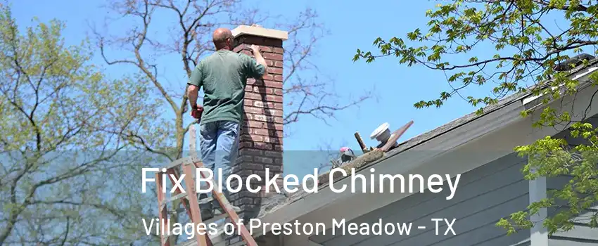 Fix Blocked Chimney Villages of Preston Meadow - TX