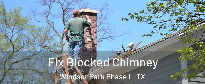 Fix Blocked Chimney Windsor Park Phase I - TX