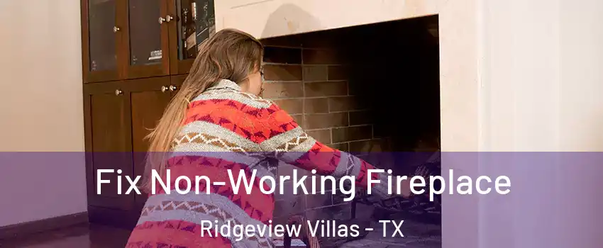 Fix Non-Working Fireplace Ridgeview Villas - TX