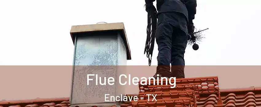 Flue Cleaning Enclave - TX