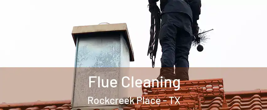 Flue Cleaning Rockcreek Place - TX