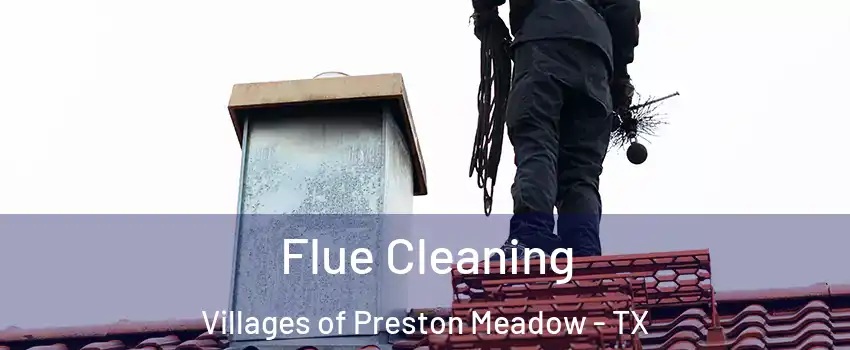 Flue Cleaning Villages of Preston Meadow - TX