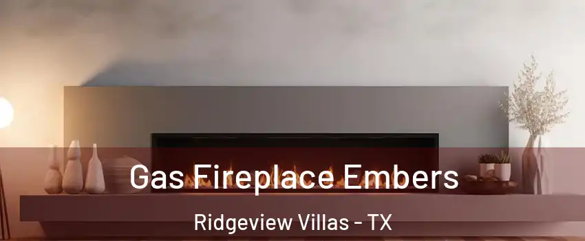 Gas Fireplace Embers Ridgeview Villas - TX
