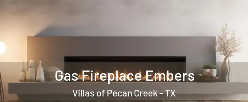 Gas Fireplace Embers Villas of Pecan Creek - TX