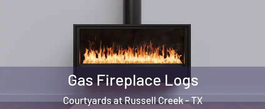 Gas Fireplace Logs Courtyards at Russell Creek - TX