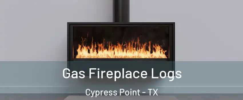 Gas Fireplace Logs Cypress Point - TX