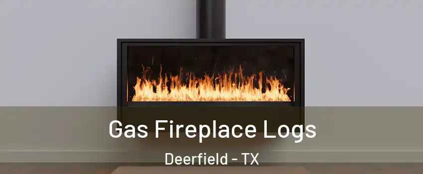 Gas Fireplace Logs Deerfield - TX