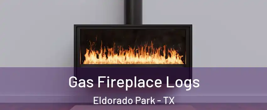 Gas Fireplace Logs Eldorado Park - TX