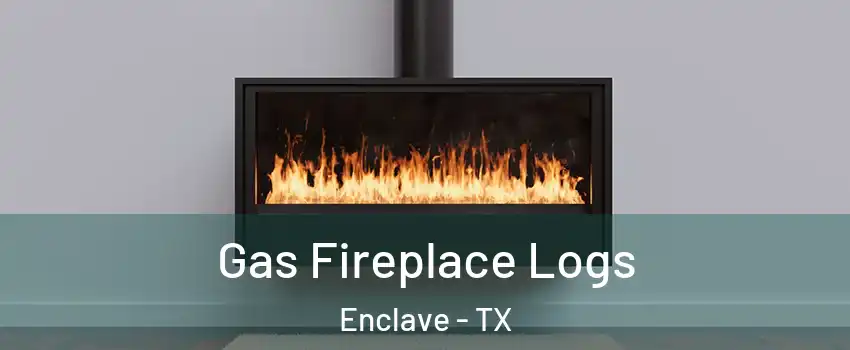 Gas Fireplace Logs Enclave - TX