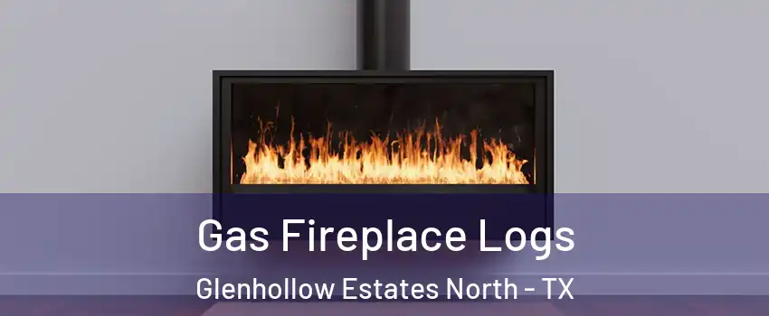 Gas Fireplace Logs Glenhollow Estates North - TX