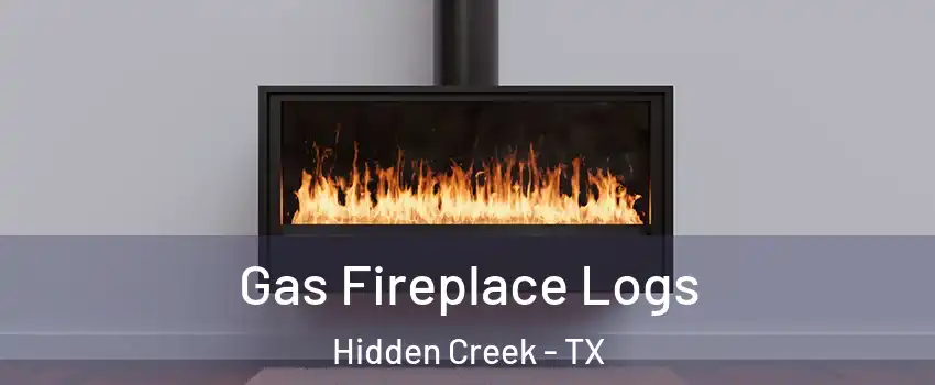 Gas Fireplace Logs Hidden Creek - TX