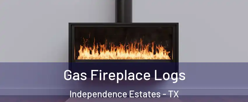 Gas Fireplace Logs Independence Estates - TX